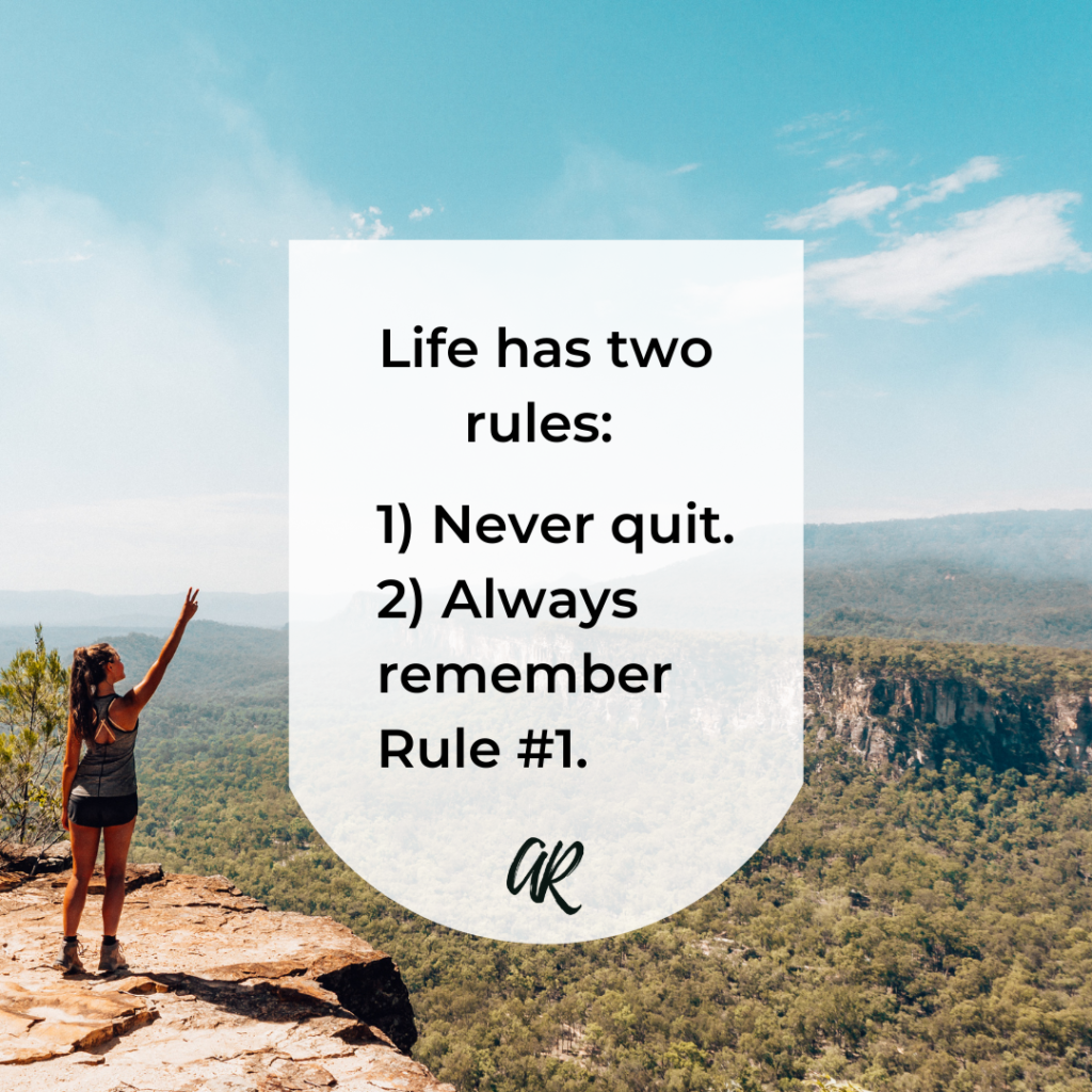 Life has two rules never quit | A.R. Marketing House